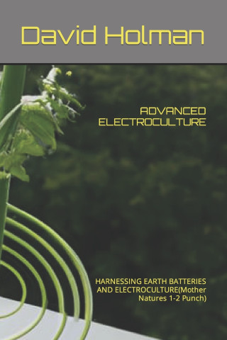 ADVANCED ELECTROCULTURE