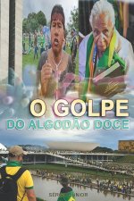 O GOLPE DO ALGODÃO DOCE