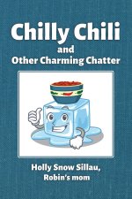 Chilly Chili and Other Charming Chatter