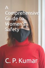 A Comprehensive Guide to Women's Safety