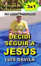 DECIDÍ SEGUIR A JESÚS