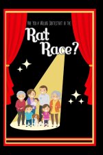 Are You a Willing Contestant in the Rat Race?