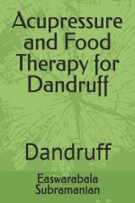 Acupressure and Food Therapy for Dandruff