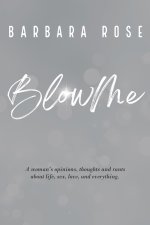 Blow Me