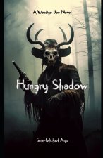 Hungry Shadow