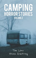Camping Horror Stories, Volume 2