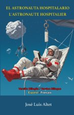 EL ASTRONAUTA HOSPITALARIO / L'ASTRONAUTE HOSPITALIER