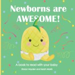 Newborns Are Awesome!