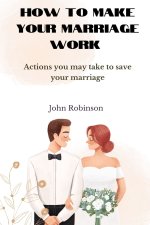 How to make your marriage work