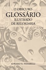 O Obscuro Glossário Ilustrado de Relojoaria