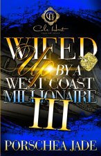 Wifed Up By A West Coast Millionaire 3