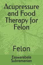 Acupressure and Food Therapy for Felon