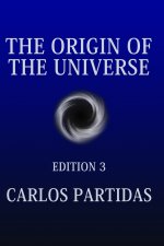 THE ORIGIN OF THE UNIVERSE
