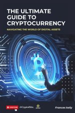 The Ultimate Guide to Cryptocurrency