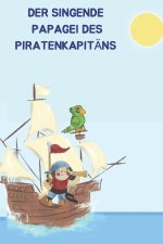 Der singende Papagei des Piratenkapitäns