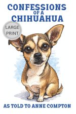 Confessions of a Chihuahua