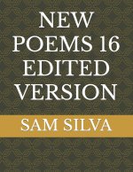 NEW POEMS 16 EDITED VERSION