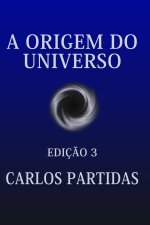 A ORIGEM DO UNIVERSO