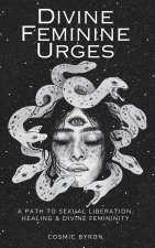 Divine Feminine Urges