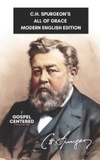 C.H. SPURGEON'S ALL OF GRACE