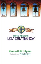 Cómo Adoran Los Cristianos