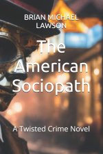 The American Sociopath