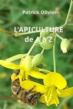 L'Apiculture de A à Z
