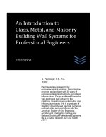 An Introduction to Glass, Metal, and Masonry Building Wall Systems for Professional Engineers