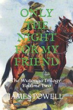 ONLY THE NIGHT FOR MY FRIEND
