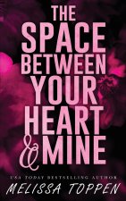 The Space Between Your Heart & Mine