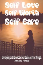 Self-Love, Self-Worth, Self-Care