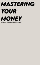 Mastering Your Money