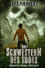 Drei Schwestern des Todes