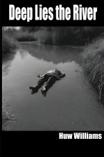 Deep Lies the River