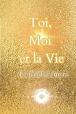 Toi, Moi et la Vie