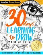30 Days Learning to Draw Like an Artist