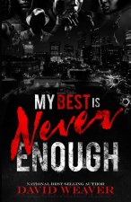 My Best is Never Enough