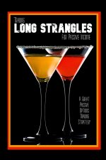 Trading Long Strangles for Passive Income