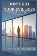 Don't Kill Your Evil Boss