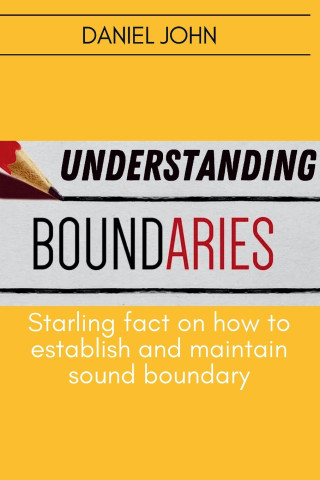 UNDERSTANDING BOUNDARIES