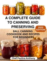 A Complete Guide to Canning and Preserving 2023