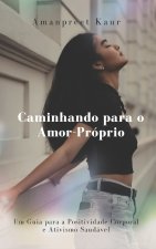 Caminhando para o Amor-Próprio