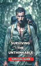 Surviving the Unthinkable