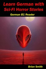 Learn German with Sci-Fi Horror Stories