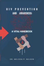 HIV PREVENTION AND AWARENESS