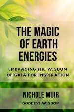 The Magic of Earth Energies