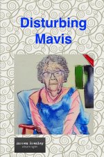 Disturbing Mavis