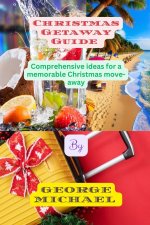 Christmas Getaway Guide