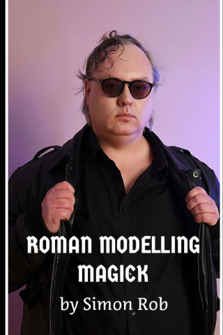 Roman Modelling Magick