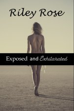 Exposed and Exhilirated
